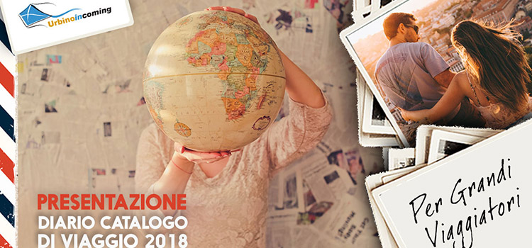 Presentazione nuovo catalogo di viaggio e Proposte di viaggio nelle Marche 2018